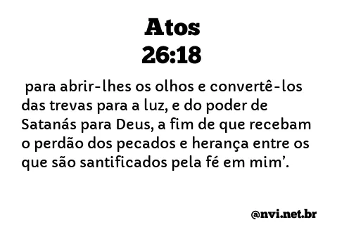 ATOS 26:18 NVI NOVA VERSÃO INTERNACIONAL