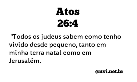 ATOS 26:4 NVI NOVA VERSÃO INTERNACIONAL