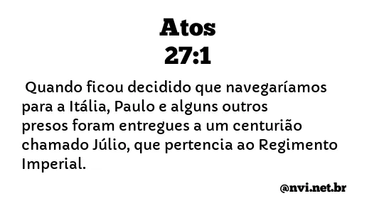 ATOS 27:1 NVI NOVA VERSÃO INTERNACIONAL