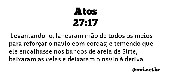 ATOS 27:17 NVI NOVA VERSÃO INTERNACIONAL