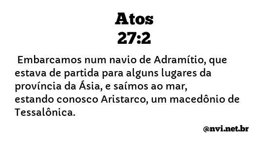 ATOS 27:2 NVI NOVA VERSÃO INTERNACIONAL