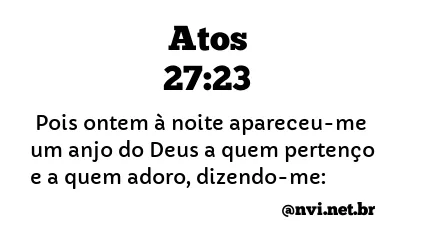 ATOS 27:23 NVI NOVA VERSÃO INTERNACIONAL