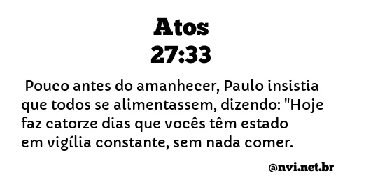 ATOS 27:33 NVI NOVA VERSÃO INTERNACIONAL