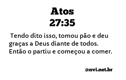 ATOS 27:35 NVI NOVA VERSÃO INTERNACIONAL