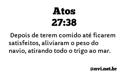 ATOS 27:38 NVI NOVA VERSÃO INTERNACIONAL