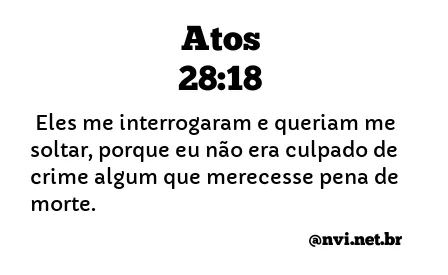 ATOS 28:18 NVI NOVA VERSÃO INTERNACIONAL