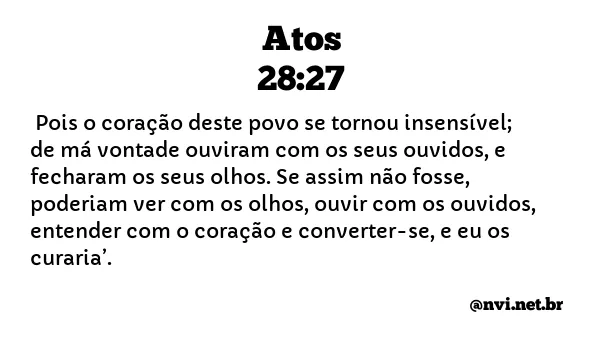 ATOS 28:27 NVI NOVA VERSÃO INTERNACIONAL