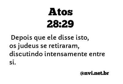 ATOS 28:29 NVI NOVA VERSÃO INTERNACIONAL