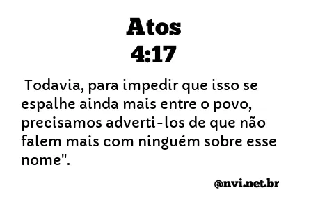 ATOS 4:17 NVI NOVA VERSÃO INTERNACIONAL