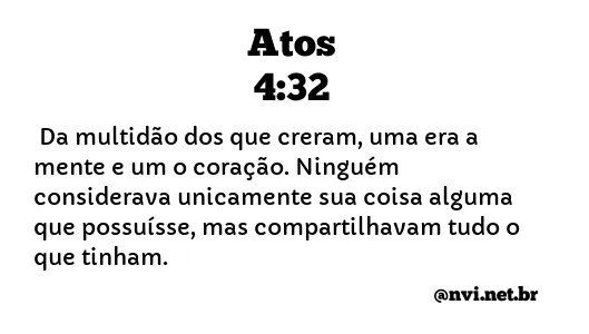 Atos 4:32 - Versículo da Bíblia (NVI) 