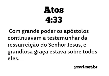 ATOS 4:33 NVI NOVA VERSÃO INTERNACIONAL