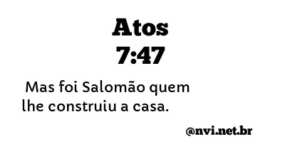 ATOS 7:47 NVI NOVA VERSÃO INTERNACIONAL