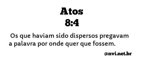 ATOS 8:4 NVI NOVA VERSÃO INTERNACIONAL