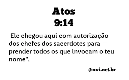 ATOS 9:14 NVI NOVA VERSÃO INTERNACIONAL