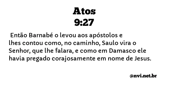 ATOS 9:27 NVI NOVA VERSÃO INTERNACIONAL