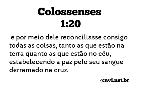 COLOSSENSES 1:20 NVI NOVA VERSÃO INTERNACIONAL