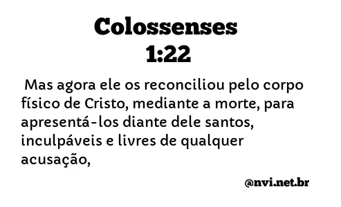 COLOSSENSES 1:22 NVI NOVA VERSÃO INTERNACIONAL