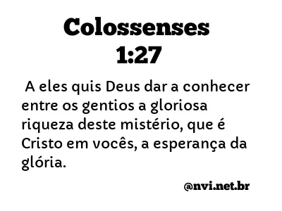 COLOSSENSES 1:27 NVI NOVA VERSÃO INTERNACIONAL