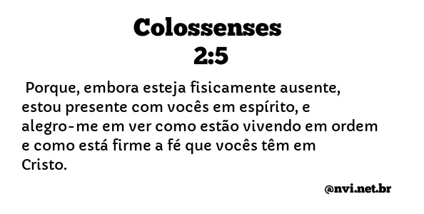 COLOSSENSES 2:5 NVI NOVA VERSÃO INTERNACIONAL