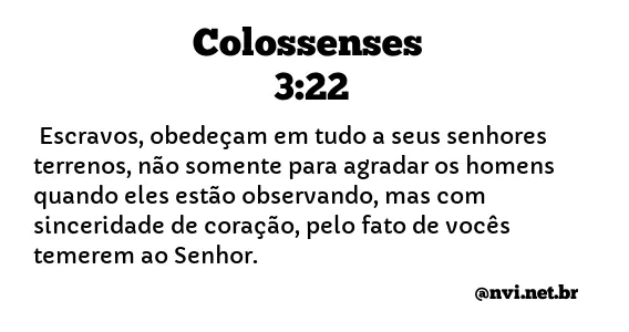COLOSSENSES 3:22 NVI NOVA VERSÃO INTERNACIONAL