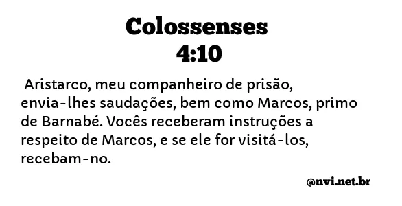 COLOSSENSES 4:10 NVI NOVA VERSÃO INTERNACIONAL