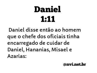 DANIEL 1:11 NVI NOVA VERSÃO INTERNACIONAL