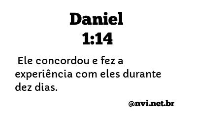DANIEL 1:14 NVI NOVA VERSÃO INTERNACIONAL
