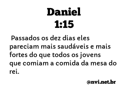 DANIEL 1:15 NVI NOVA VERSÃO INTERNACIONAL