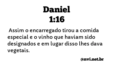 DANIEL 1:16 NVI NOVA VERSÃO INTERNACIONAL