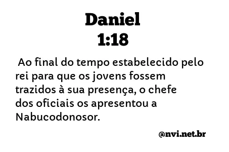 DANIEL 1:18 NVI NOVA VERSÃO INTERNACIONAL
