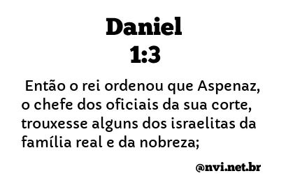 DANIEL 1:3 NVI NOVA VERSÃO INTERNACIONAL