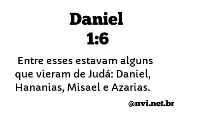 DANIEL 1:6 NVI NOVA VERSÃO INTERNACIONAL