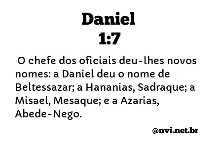 DANIEL 1:7 NVI NOVA VERSÃO INTERNACIONAL