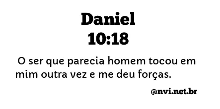 DANIEL 10:18 NVI NOVA VERSÃO INTERNACIONAL