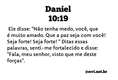 DANIEL 10:19 NVI NOVA VERSÃO INTERNACIONAL