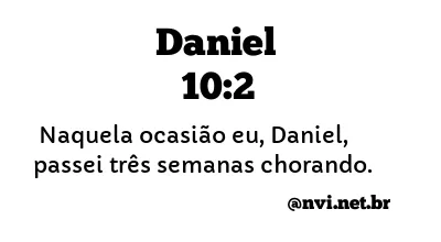 DANIEL 10:2 NVI NOVA VERSÃO INTERNACIONAL