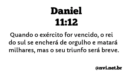 DANIEL 11:12 NVI NOVA VERSÃO INTERNACIONAL