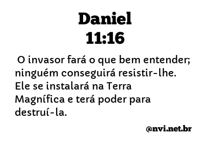 DANIEL 11:16 NVI NOVA VERSÃO INTERNACIONAL