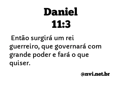 DANIEL 11:3 NVI NOVA VERSÃO INTERNACIONAL