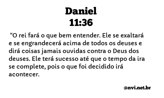 DANIEL 11:36 NVI NOVA VERSÃO INTERNACIONAL