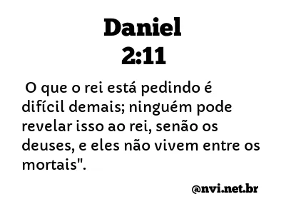 DANIEL 2:11 NVI NOVA VERSÃO INTERNACIONAL