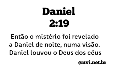 DANIEL 2:19 NVI NOVA VERSÃO INTERNACIONAL