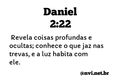 DANIEL 2:22 NVI NOVA VERSÃO INTERNACIONAL