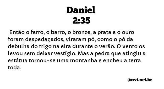 DANIEL 2:35 NVI NOVA VERSÃO INTERNACIONAL