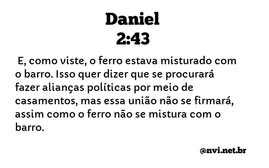 DANIEL 2:43 NVI NOVA VERSÃO INTERNACIONAL