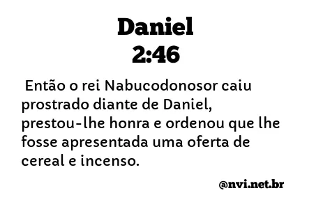 DANIEL 2:46 NVI NOVA VERSÃO INTERNACIONAL