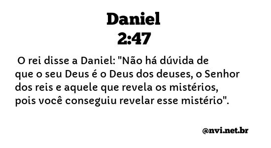 DANIEL 2:47 NVI NOVA VERSÃO INTERNACIONAL