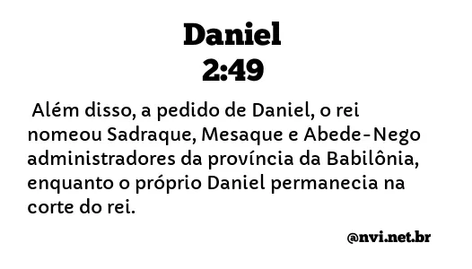 DANIEL 2:49 NVI NOVA VERSÃO INTERNACIONAL