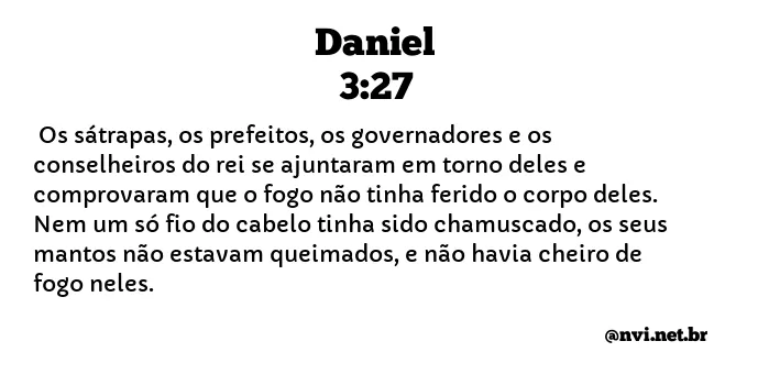 DANIEL 3:27 NVI NOVA VERSÃO INTERNACIONAL