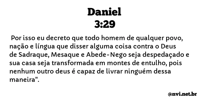 DANIEL 3:29 NVI NOVA VERSÃO INTERNACIONAL